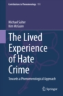 Image for The Lived Experience of Hate Crime: Towards a Phenomenological Approach : 111