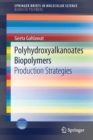 Image for Polyhydroxyalkanoates Biopolymers : Production Strategies