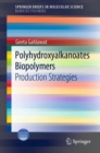 Image for Polyhydroxyalkanoates biopolymers: production strategies
