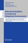 Image for Behavioral Analytics in Social and Ubiquitous Environments : 6th International Workshop on Mining Ubiquitous and Social Environments, MUSE 2015, Porto, Portugal, September 7, 2015; 6th International W