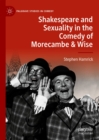 Image for Shakespeare and Sexuality in the Comedy of Morecambe &amp; Wise
