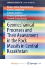 Image for Geomechanical Processes and Their Assessment in the Rock Massifs in Central Kazakhstan