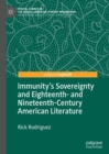 Image for Immunity&#39;s Sovereignty and Eighteenth- and Nineteenth-Century American Literature