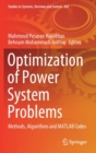 Image for Optimization of Power System Problems : Methods, Algorithms and MATLAB Codes