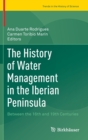 Image for The History of Water Management in the Iberian Peninsula