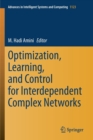 Image for Optimization, Learning, and Control for Interdependent Complex Networks