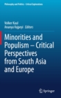 Image for Minorities and populism  : critical perspectives from South Asia and Europe