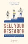 Image for SELL YOUR RESEARCH : Public Speaking for Scientists