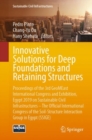 Image for Innovative solutions for deep foundations and retaining structures: proceedings of the 3rd GeoMEast International Congress and Exhibition, Egypt 2019 on sustainable civil infrastructures - the official international congress of the Soil-Structure Interaction Group in Egypt (SSIGE)