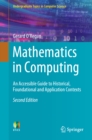 Image for Mathematics in Computing: An Accessible Guide to Historical, Foundational and Application Contexts