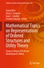 Image for Mathematical Topics on Representations of Ordered Structures and Utility Theory: Essays in Honor of Professor Ghanshyam B. Mehta : 263