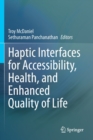 Image for Haptic Interfaces for Accessibility, Health, and Enhanced Quality of Life