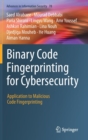 Image for Binary Code Fingerprinting for Cybersecurity : Application to Malicious Code Fingerprinting