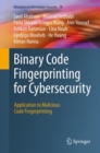 Image for Binary Code Fingerprinting for Cybersecurity: Application to Malicious Code Fingerprinting