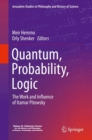 Image for Quantum, Probability, Logic: The Work and Influence of Itamar Pitowsky