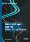 Image for Friedrich Engels and the Dialectics of Nature