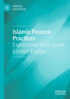 Image for Islamic Finance Practices: Experiences from South Eastern Europe