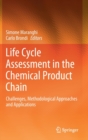 Image for Life Cycle Assessment in the Chemical Product Chain : Challenges, Methodological Approaches and Applications