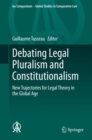 Image for Debating Legal Pluralism and Constitutionalism: New Trajectories for Legal Theory in the Global Age