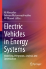 Image for Electric Vehicles in Energy Systems : Modelling, Integration, Analysis, and Optimization