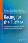 Image for Racing for the Surface: Pathogenesis of Implant Infection and Advanced Antimicrobial Strategies