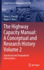 Image for The Highway Capacity Manual: A Conceptual and Research History Volume 2 : Signalized and Unsignalized Intersections