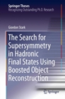 Image for The Search for Supersymmetry in Hadronic Final States Using Boosted Object Reconstruction