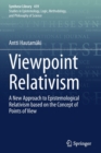 Image for Viewpoint Relativism : A New Approach to Epistemological Relativism based on the Concept of Points of View
