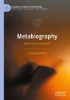 Image for Metabiography: reflecting on biography