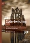 Image for Code-Switching: Unifying Contemporary and Historical Perspectives