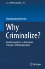 Image for Why Criminalize?: New Perspectives on Normative Principles of Criminalization : 134