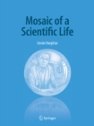 Image for Mosaic of a Scientific Life