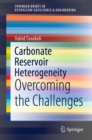 Image for Carbonate Reservoir Heterogeneity : Overcoming the Challenges