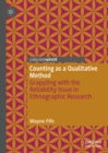 Image for Counting as a Qualitative Method: Grappling with the Reliability Issue in Ethnographic Research