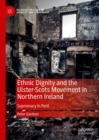 Image for Ethnic dignity and the Ulster-Scots movement in Northern Ireland  : supremacy in peril