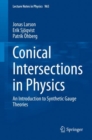 Image for Conical Intersections in Physics : An Introduction to Synthetic Gauge Theories