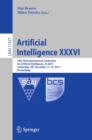 Image for Artificial Intelligence Xxxvi: 39th Sgai International Conference On Artificial Intelligence, Ai 2019, Cambridge, Uk, December 17-19, 2019, Proceedings