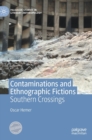 Image for Contaminations and ethnographic fictions  : southern crossings