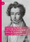 Image for Exploring the Social and Political Economy of Alexis de Tocqueville