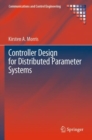 Image for Controller Design for Distributed Parameter Systems