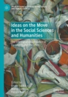 Image for Ideas on the Move in the Social Sciences and Humanities: The International Circulation of Paradigms and Theorists