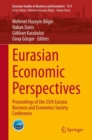 Image for Eurasian Economic Perspectives: Proceedings of the 25th Eurasia Business and Economics Society Conference