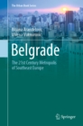 Image for Belgrade: The 21st Century Metropolis of Southeast Europe