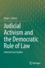 Image for Judicial Activism and the Democratic Rule of Law : Selected Case Studies