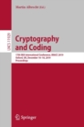 Image for Cryptography and Coding : 17th IMA International Conference, IMACC 2019, Oxford, UK, December 16–18, 2019, Proceedings