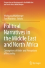 Image for Political Narratives in the Middle East and North Africa : Conceptions of Order and Perceptions of Instability