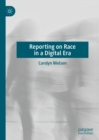 Image for Reporting on Race in a Digital Era