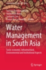 Image for Water Management in South Asia : Socio-economic, Infrastructural, Environmental and Institutional Aspects