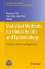 Image for Statistical Methods for Global Health and Epidemiology: Principles, Methods and Applications