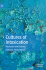 Image for Cultures of intoxication  : key issues and debates